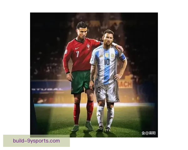 C罗超越梅西成为历史进球王 足球巨星再创辉煌纪录