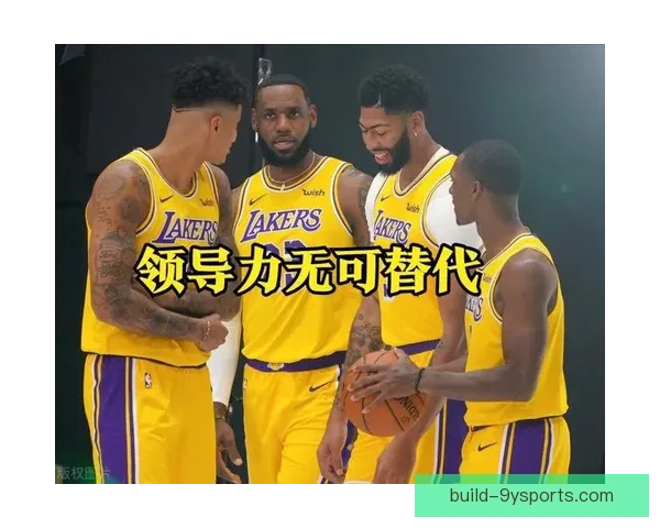 湖人新赛季阵容全面升级詹姆斯带队冲击总冠军
